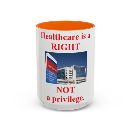 Healthcare Is a Right Mug – 15oz Ceramic Accent Cup for Advocates