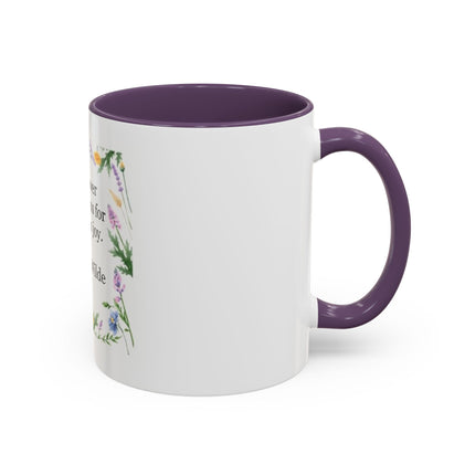 Coffee Mug — "A flower blossoms for its own joy." Oscar Wilde Floral Accent Mug