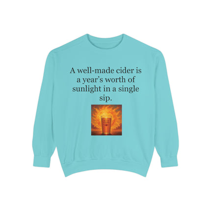 Cider Quote Sweatshirt — "A well-made cider is a year's worth of sunlight in a single sip."