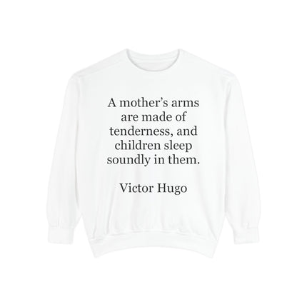 Sweatshirt — "A Mother's Arms" Victor Hugo Quote Cozy Mother's Day Gift