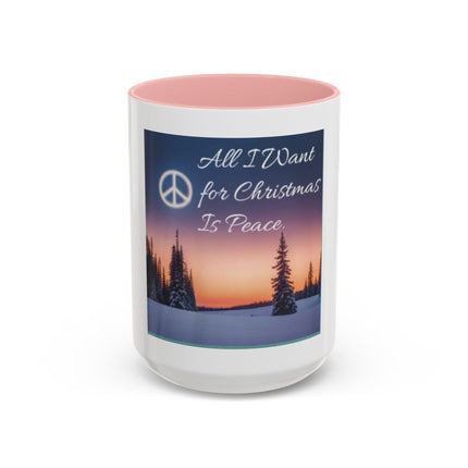 Coffee Mug — "All I Want for Christmas Is Peace" Holiday Peaceful Winter Scene