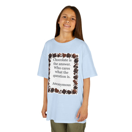 Kids Tee — "Chocolate is the answer. Who cares what the question is." Chocolate Border