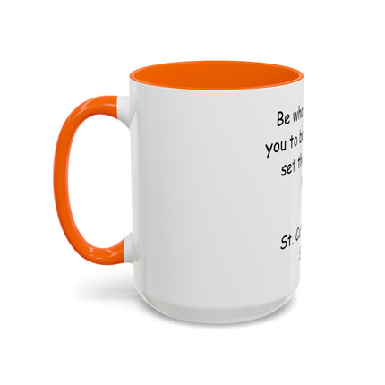 St. Catherine of Siena Quote Accent Coffee Mug – "Be Who God Meant You To Be" Inspirational Religious Mug
