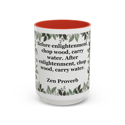 Zen Proverb Accent Coffee Mug — "Before enlightenment..." Inspirational Ceramic Mug