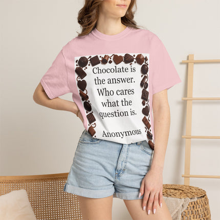 Chocolate Is the Answer T-Shirt — Funny Chocolate Quote Tee