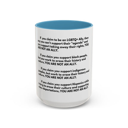 Political Statement Mug — 'You Are Not An Ally' Social Justice Coffee Mug (11/15oz)