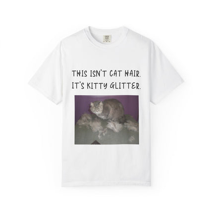 Unisex Cat Lover T-Shirt - 'This Isn't Cat Hair, It's Kitty Glitter'