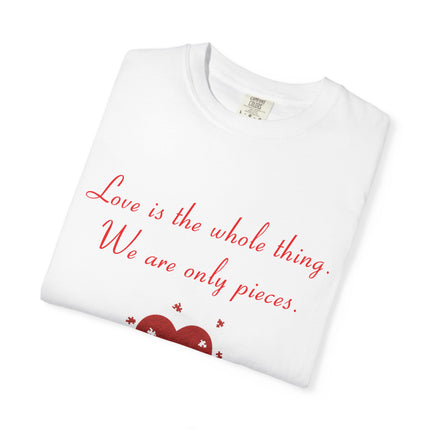 Love Quote Garment-Dyed Unisex T-Shirt - Rumi Heart Design