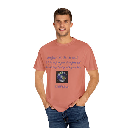 Khalil Gibran Earth Quote Tee – Unisex Garment-Dyed Shirt for Nature