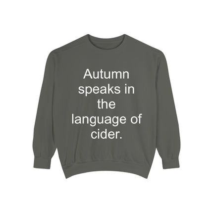 Autumn Speaks in the Language of Cider Sweatshirt