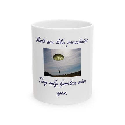 Inspirational Parachute Quote Ceramic Mug — "Minds are like parachutes. They only function when open." (11oz, 15oz)