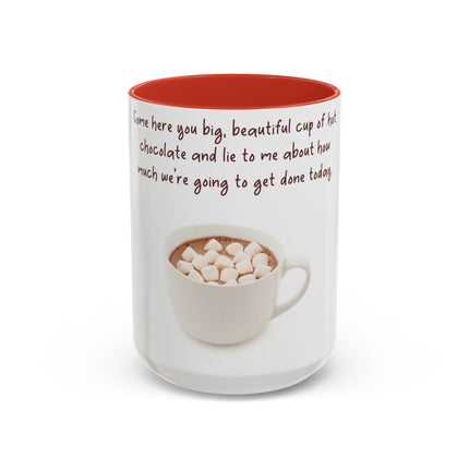 Funny Hot Chocolate Mug – “Big, Beautiful Cup” Accent – 15oz