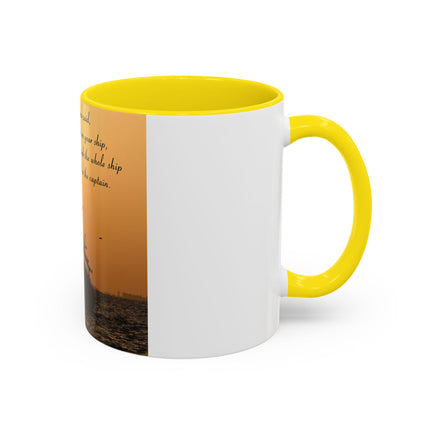 Inspirational Accent Mug – “Be Careful Who You Let On Your Ship” 11oz