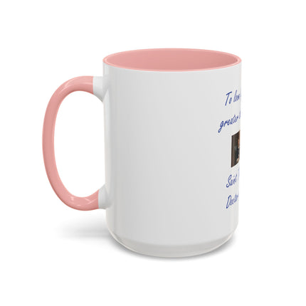 Saint Thomas Aquinas Quote Coffee Mug — "To love God is something greater than to know Him"