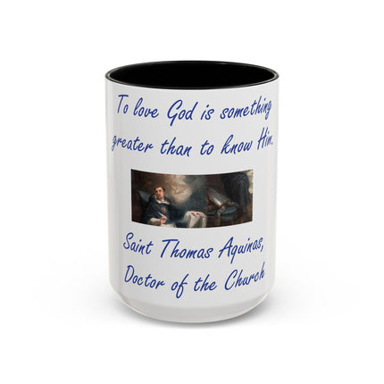 Saint Thomas Aquinas Mug – “To Love God” – 15oz Ceramic