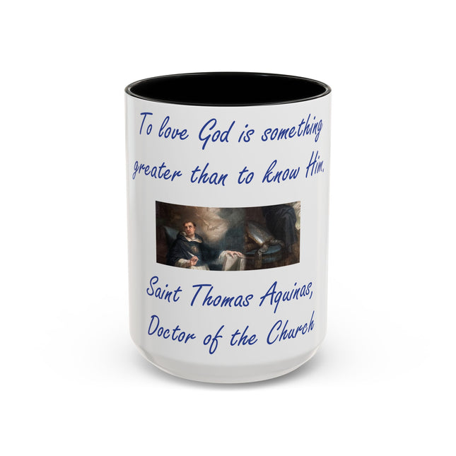 Saint Thomas Aquinas Mug – “To Love God” – 15oz Ceramic