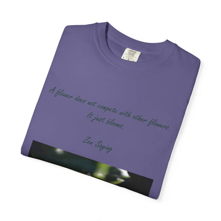 Zen Floral T-Shirt - "A flower does not compete with other flowers, it just blooms"