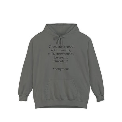 Chocolate Quote Hoodie — "Chocolate is good with..." Cozy Graphic Sweatshirt