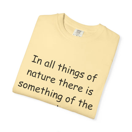 Inspirational Quote Unisex Garment-Dyed T-Shirt - Marvelous Nature by Aristotle