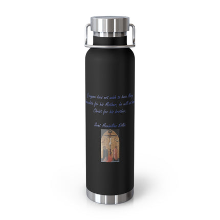 St. Maximilian Kolbe Quote Copper Bottle — “If anyone does not have Mary Immaculate for his mother…” 22oz Vacuum Insulated