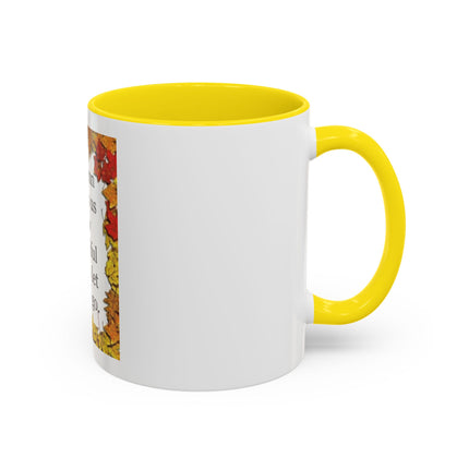 Autumn Shows Us How Beautiful It Is To Let Things Go - Fall Quote Coffee Mug (11/15 oz)