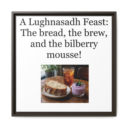 Lughnasadh Feast Canvas Print — "A Lughnasadh Feast: The bread, the brew, and the bilberry mousse!" Framed Art
