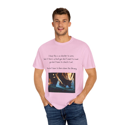 Don’t Burn Down the Library Tee – Unisex Garment-Dyed Shirt
