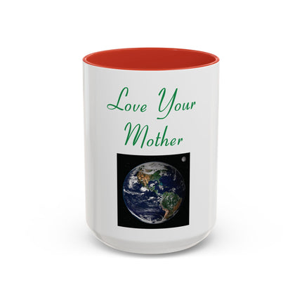 Love Your Mother Earth Coffee Mug — Earth Day Eco-Friendly Gift (11/15oz)