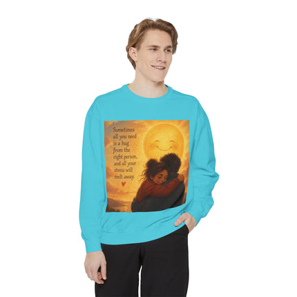 Hug From The Right Person Sweatshirt — Cozy Inspirational Graphic Sweatshirt
