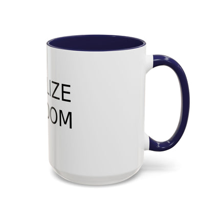Legalize Freedom Mug – 15oz Accent Ceramic Cup for Bold Mornings