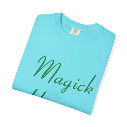 Unisex Garment-Dyed T-Shirt - 'Magick Happens' Inspirational Tee