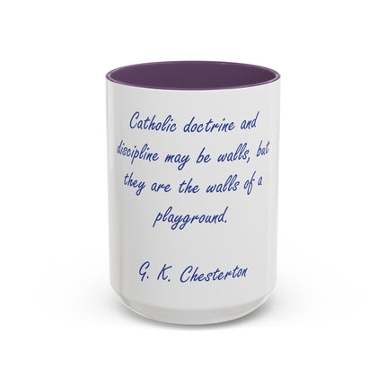Coffee Mug — G. K. Chesterton Quote “Catholic doctrine and discipline may be walls…”
