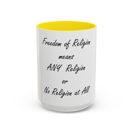 Freedom of Religion Quote Coffee Mug — "Freedom of Religion means ANY Religion or No Religion at All"