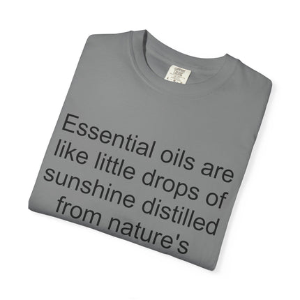 Essential Oils Quote T-Shirt — "Essential oils are like little drops of sunshine..."