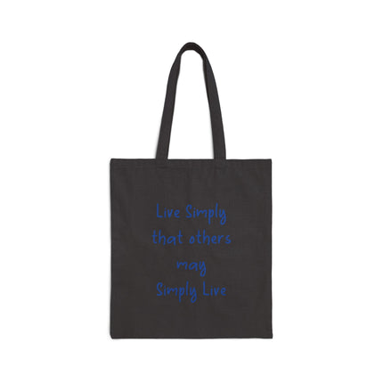 Canvas Tote Bag — “Live Simply That Others May Simply Live” Eco Grocery & Everyday Tote
