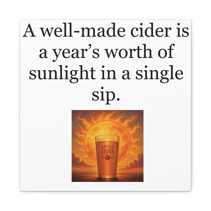 Cider Quote Canvas Print — "A well-made cider is a year’s worth of sunlight in a single sip."