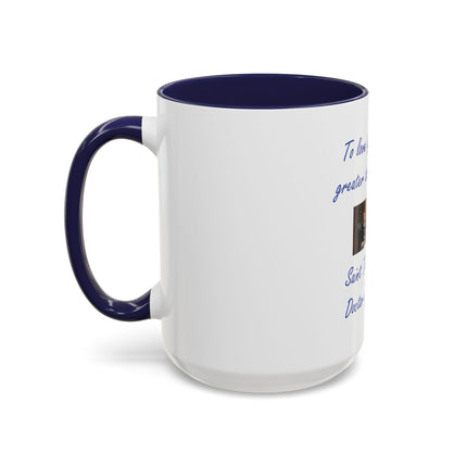 Saint Thomas Aquinas Quote Coffee Mug — "To love God is something greater than to know Him"