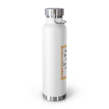 22oz Insulated Bottle — “May your Beltane be bright, brave, and a little bit silly”