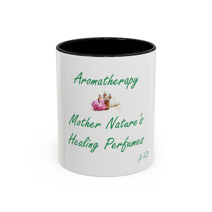 Aromatherapy Coffee Mug - "Mother Nature's Healing Perfumes" Accent Mug (11/15oz)