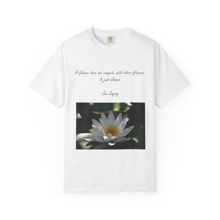 Zen Floral T-Shirt - "A flower does not compete with other flowers, it just blooms"