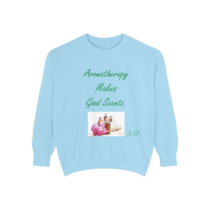 Aromatherapy Sweatshirt – “Makes Good Scents” Unisex Design
