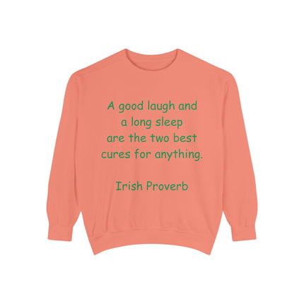 Irish Proverb Sweatshirt – “Laugh & Sleep” – Unisex Garment-Dyed
