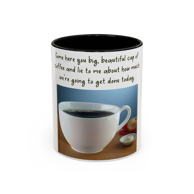 Funny Coffee Mug – “Big, Beautiful Cup” Accent – 11oz