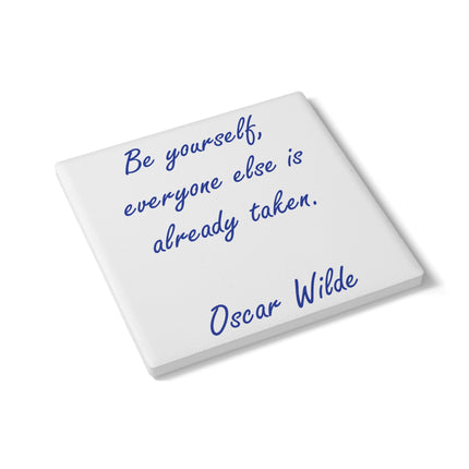 Inspirational Ceramic Coaster - Oscar Wilde Quote - Perfect Gift for Home Decor