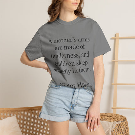 Victor Hugo Quote T-Shirt — “A mother’s arms are made of tenderness” Literary Mom Tee