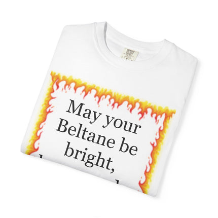 Beltane Blessing T-Shirt — "May Your Beltane Be Bright, Brave, and a Little Bit Silly"