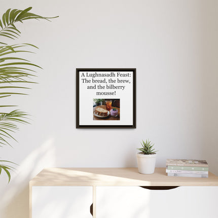 Lughnasadh Feast Canvas Print — "A Lughnasadh Feast: The bread, the brew, and the bilberry mousse!" Framed Art