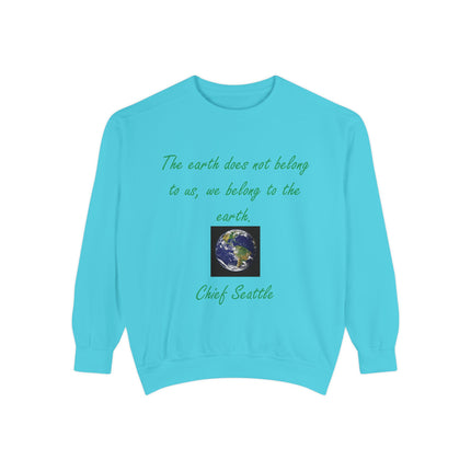Eco-Conscious Sweatshirt with Earth Quote - Unisex Garment-Dyed Crew