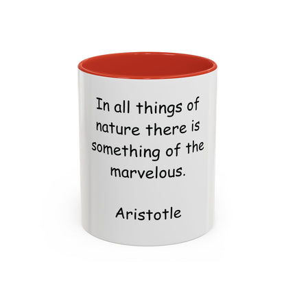 Aristotle Quote Accent Coffee Mug — “In All Things of Nature There Is Something of the Marvelous”
