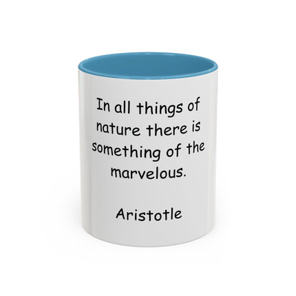 Aristotle Quote Accent Coffee Mug — “In All Things of Nature There Is Something of the Marvelous”